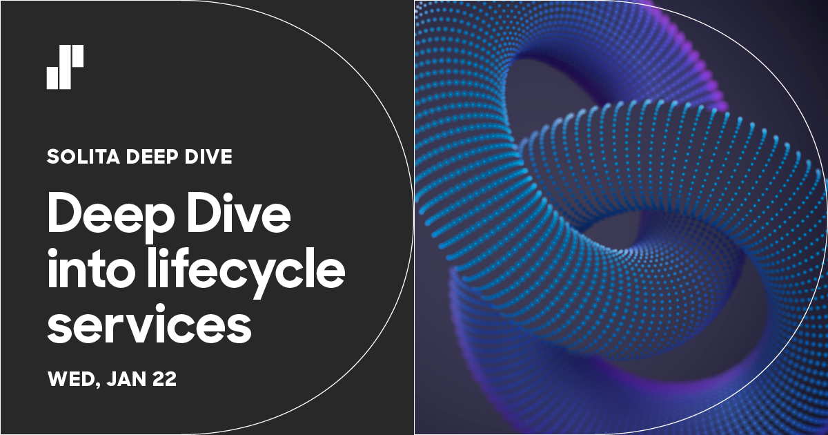 Deep Dive Into Lifecycle Services Solita