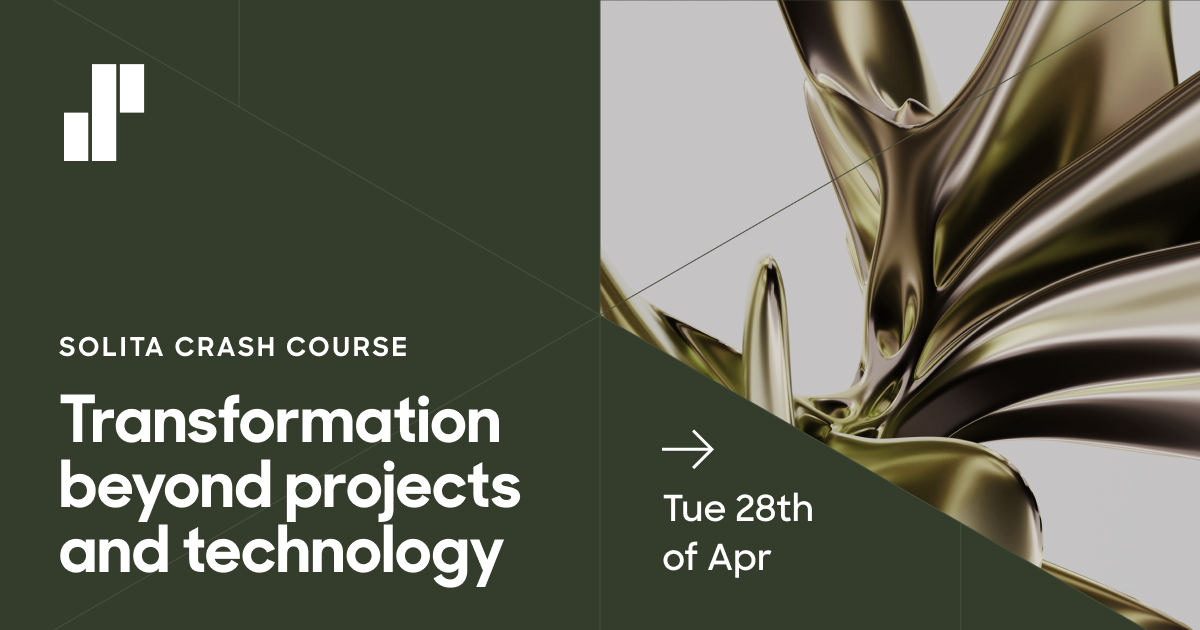 Crash Course on Transformation beyond projects and technology - Solita